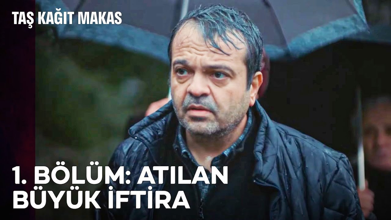 Taş Kağıt Makas 1. Bölüm ATILAN BÜYÜK İFTİRA ...