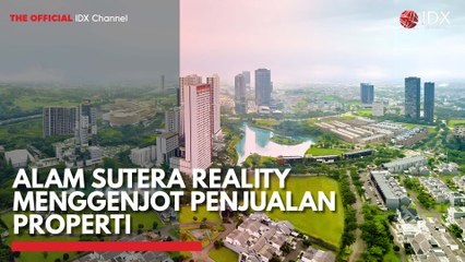 Alam Sutera Reality Menggenjot Penjualan Properti