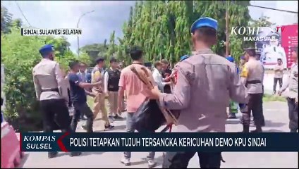 Polisi Tetapkan Tujuh Tersangka Kericuhan Demo KPU Sinjai
