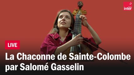 La chaconne de Sainte-Colombe par Salomé Gasselin