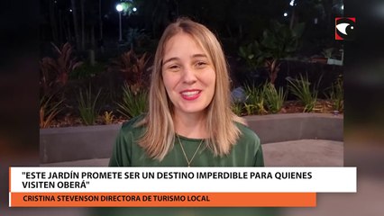 Cristina Stevenson, "Este Jardín promete ser un destino imperdible para quienes visiten Oberá"