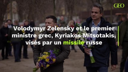 Volodymyr Zelensky et le premier ministre grec, Kyriakos Mitsotakis, visés par un missile russe