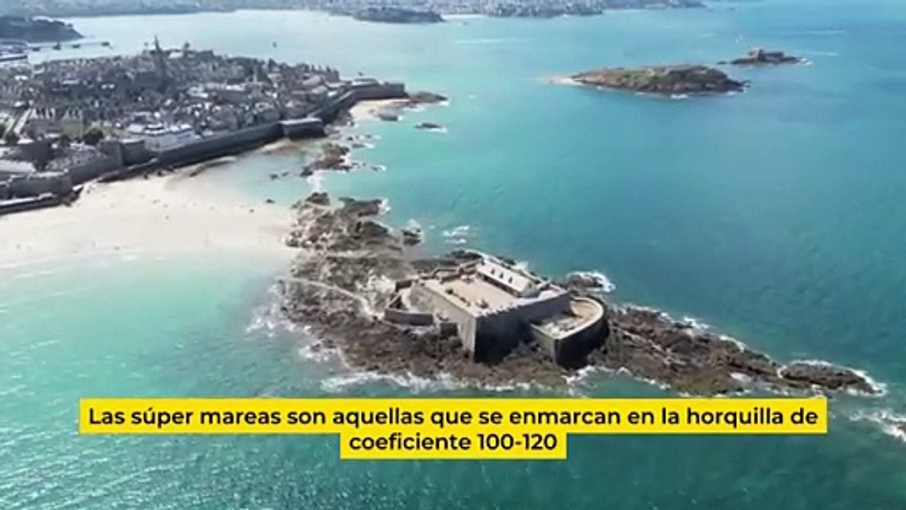 Las súper mareas de Saint-Malo y del Mont Saint-Michel