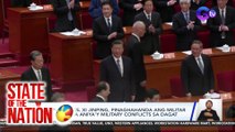 Chinese Pres. Xi Jinping, pinaghahanda ang militar nila para sa aniya'y military conflicts sa dagat | SONA