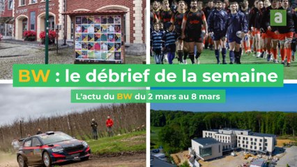 Le débrief' de la semaine du 2 au 8 mars en BW
