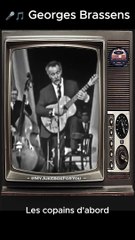 ️  Georges Brassens - Les Copains d'abord