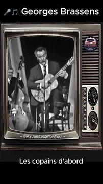 ️ Georges Brassens - Les Copains d'abord