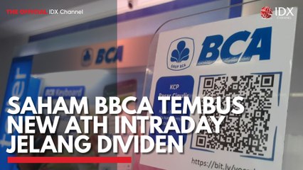 Saham BBCA Tembus New ATH Intraday Jelang Dividen
