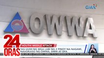 Pag-uuwi ng mga labi ng 2 Pinoy na nasawi, inaasikaso ng OWWA, DMW at DFA | 24 Oras