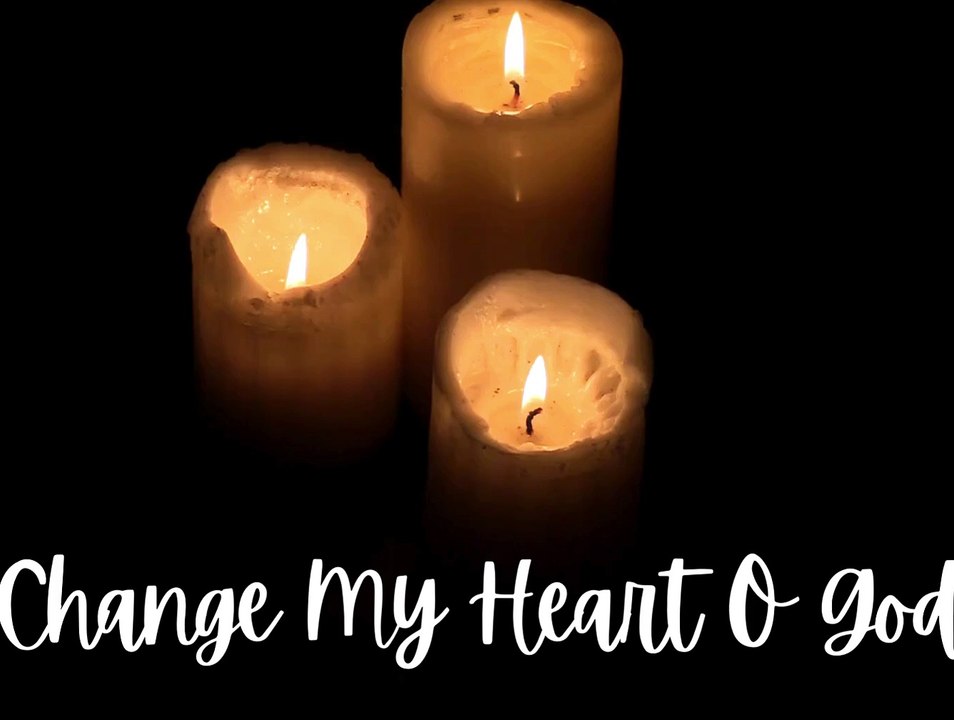 Change My Heart Oh God | Lyric Video