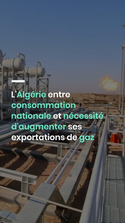 L’Algérie entre consommation nationale et nécessité d'augmenter ses exportations de gaz