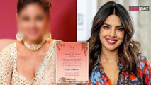 Priyanka Chopra Cousin Sister Meera Chopra Wedding, शादी के Card से लेकर Guest List Viral, लेकिन...!
