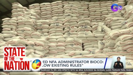 STATE OF THE NATION PART 2: Pagbebenta ng bigas sa NFA; Sirang resupply ships; atbp