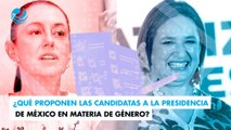 ¿Qué proponen las candidatas a la presidencia de México en materia de género?