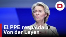 Von der Leyen obtiene el respaldo del PPE para repetir como presidenta de la Comisión Europea