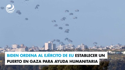 Biden ordena al ejército de EU establecer un puerto en Gaza para ayuda humanitaria