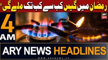 ARY News 4 AM Headlines 8th March 2024 | SSGC issues gas supply schedule for Ramadan