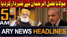ARY News 5 AM Headlines 8th March 2024 |  Maulana Fazal ur Rehman's Big Warning