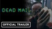 Dead Mail | SXSW Teaser - Sterling Macer, Jr., John Fleck, Susan Priver