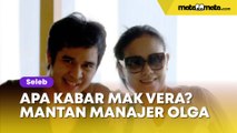 Apa Kabar Mak Vera? Mantan Manajer Olga Syahputra yang Dikabarkan Jatuh Miskin