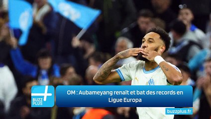 OM : Aubameyang renaît et bat des records en Ligue Europa