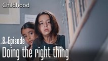 Doing the right thing - Childhood Episode 8