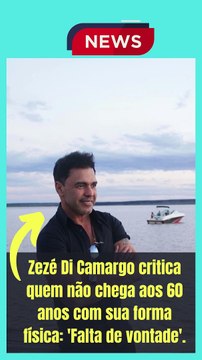 Zezé Di Camargo critica quem não chega aos 60 anos com sua forma física 'Falta de vontade'.