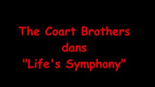 Life's Symphony - The Coart Brothers