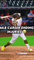 MLB Career ENDING Injuries