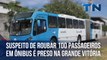 Suspeito de roubar 100 passageiros em ônibus é preso na Grande Vitória