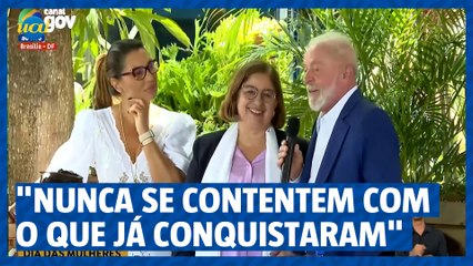 Lula à mulheres: "Nunca se contentem com o que já conquistaram"