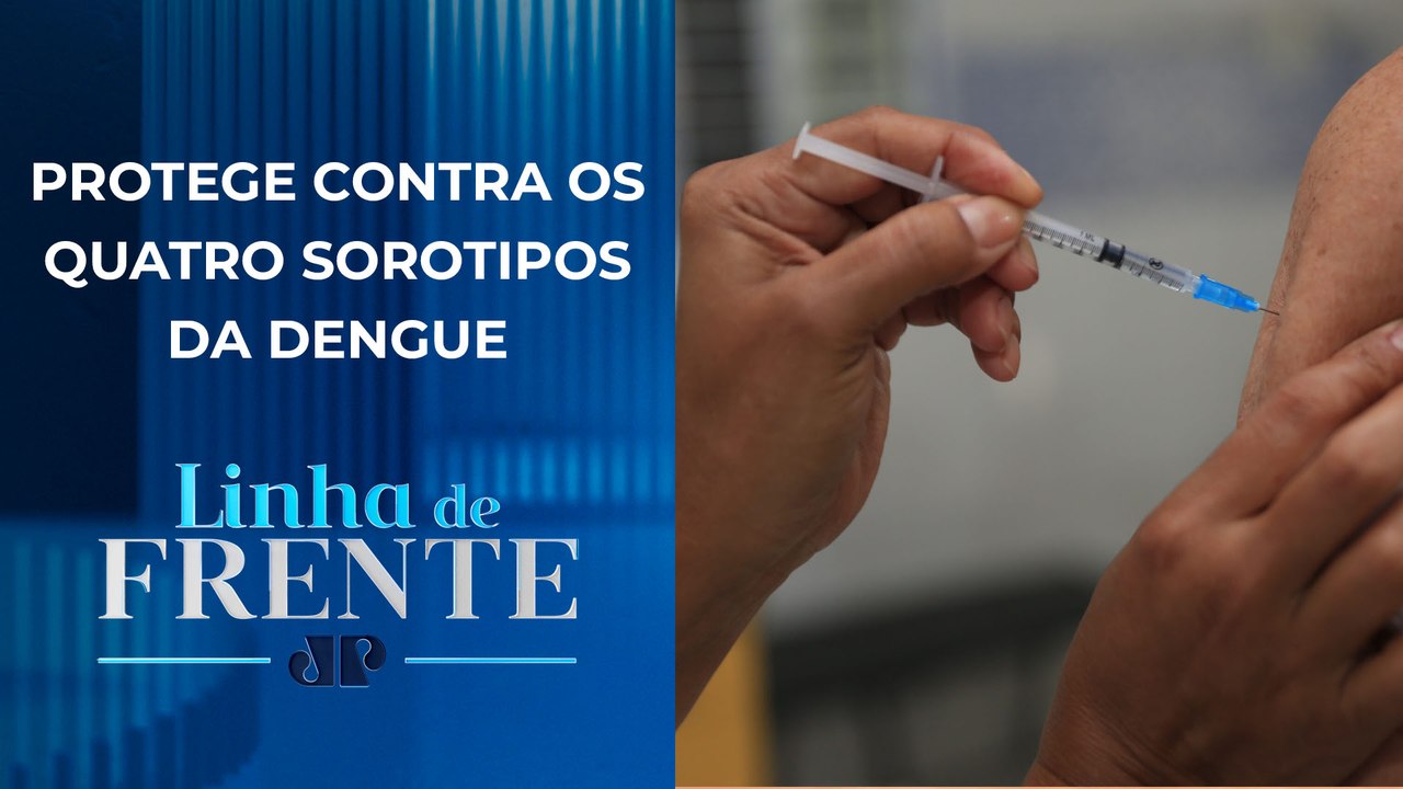 Vacina contra dengue tem duas doses com intervalo de 90 dias | LINHA DE FRENTE