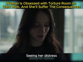 Woman Gets Obsessed With Torture Room on Dark Web, Unaware Of The Consequences