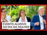 Em almoço com ministras, Lula diz que mulheres não devem se 'contentar com o que já conquistaram'