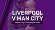 Liverpool v Man City: Premier League heavyweights collide