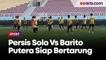 Sama-sama On Fire, Persis Solo dan Barito Putera Siap Saling Terkam
