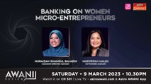 AWANI Review: Banking on Women Micro-entrepreneurs
