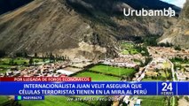 Internacionalista Juan Velit asegura que células terroristas tienen en la mira al Perú