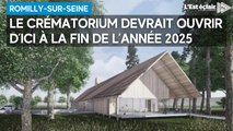 Le crématorium de Romilly-sur-Seine devrait ouvrir d’ici à la fin de l’année 2025