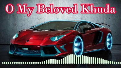 O My Beloved Khuda#music #song #love _ Feel English songs