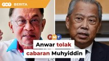 Anwar tepis cabaran Muhyiddin: ‘Terpulang pada Ahli Parlimen lah’