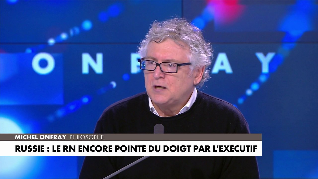 Michel Onfray, revient sur le RN qui est pointé du doigt par l'exécutif pour ses liens avec la Russie : «On se sert de Le Pen et de son nom comme d'un épouvantail en disant : "vous avez le choix entre le mal et le bien"»