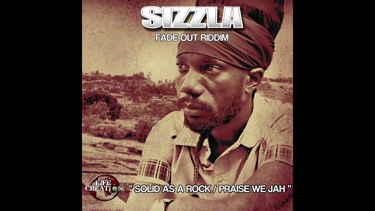 Sizzla dubplate "solid as a rock/praise we Jah"