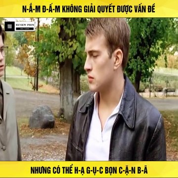 Review Phim - Nắm Đấm Không Thể Giải Quyết Được Vấn Đề, Nhưng Có Thể Hạ Gữ Những Tên Cặn Bã