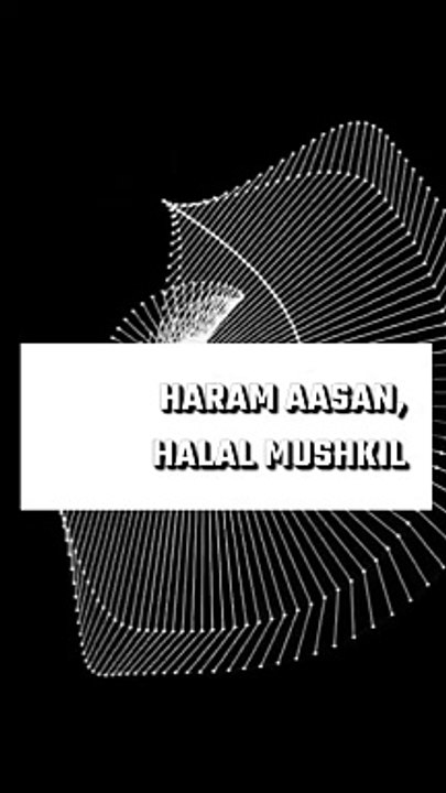 Haram Aasan, Halal Mushkil #islam #allah #muslim #islamicquotes #quran #muslimah #allahuakbar #deen #dua #makkah #sunnah #ramadan #hijab #islamicreminders #prophetmuhammad #islamicpost #love #muslims #alhamdulillah #islamicart #jannah #instagram #muhammad