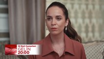 Gelin 6. Bölüm Fragmanı | 17 Mart Pazar