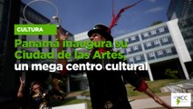 Panamá inaugura su Ciudad de las Artes, un mega centro cultural