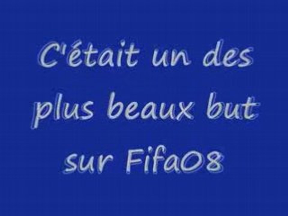 Fifa 08 : Un des plus beaux but !