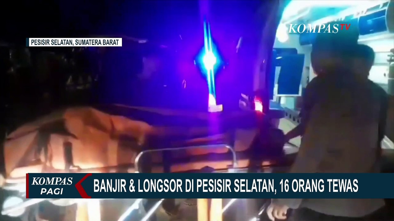 Banjir dan Longsor di Pesisir Selatan Sumbar, 16 Orang Tewas