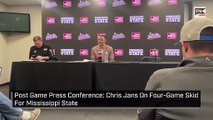 Post Game Press Conference:  Chris Jans On Four Game Skid For Mississippi State